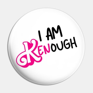 I am Kenough Barbiecore Life in the Dreamhouse Movie Ken Movie Quote Tee Pin