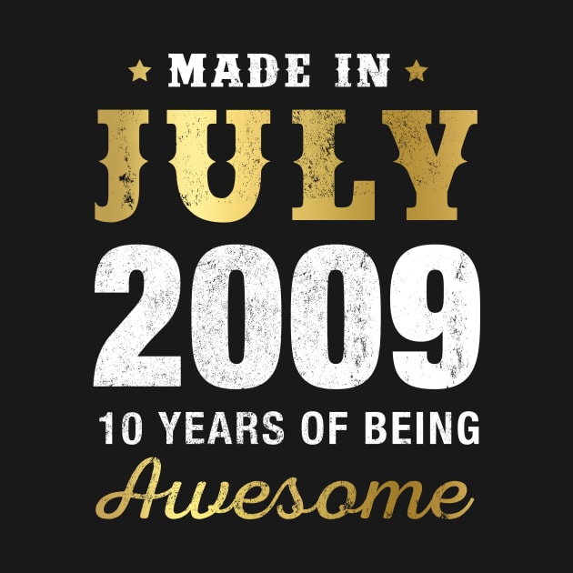 Made in July 2009 10 Years Of Being Awesome by garrettbud6