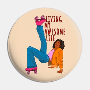 Living My Awesome Life Pin