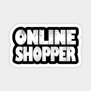 Online Shopper Shirt Magnet