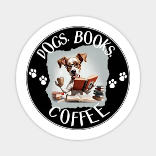 Dogs. Books. Coffee Magnet