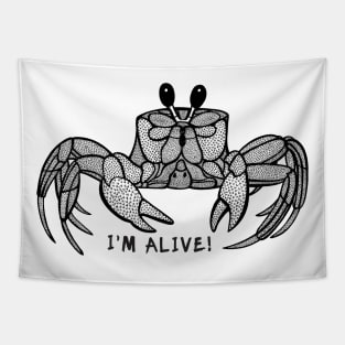 Ghost Crab - I'm Alive! - animal design on white Tapestry