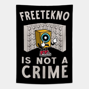 Soundsystem Free Tekno Is Not A Crime! Tapestry