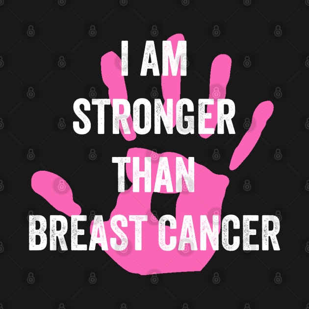 I am stronger than Breast cancer - breast cancer fighters by Merchpasha1