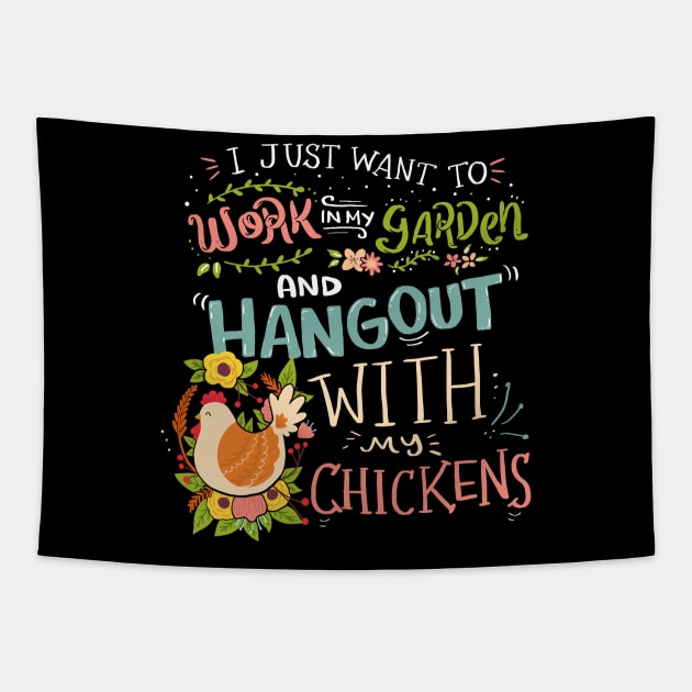Work in the Garden and Hang Out With My Chicken Gardening Funny Tapestry by Dr_Squirrel