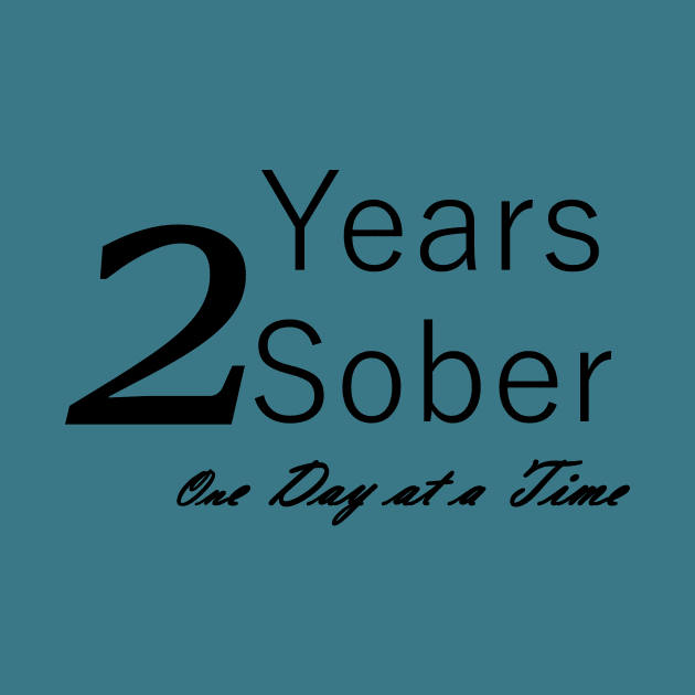 Two Years Sobriety Anniversary "Birthday" Design for the Sober Person Living One Day At a Time by Zen Goat 