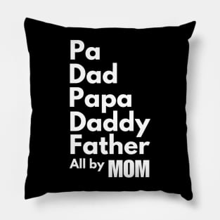 Dad Roles Filled By My Single Dad Fathers Day Mothers Day Pillow