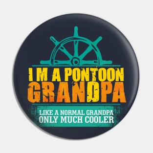 I'm a Pontoon Grandpa: funny grandpa pontoon captain Pin