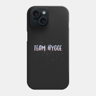 Team Hygge Phone Case