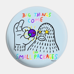 Big Things Come in Small Packages Pin