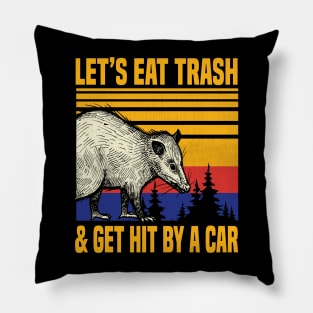 possum Let's Eat Trash and Get Hit By A Car Vintage Opossum Pillow