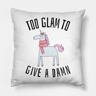 too glam to give a damn Pillow