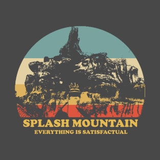 Splash Mountain Everything Is Satisfactual T-Shirt