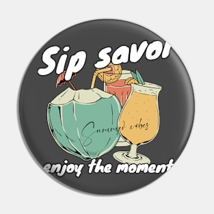 Sip savor enjoy the moment Pin