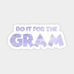 Do It For The Gram Galactic Purple Wall Magnet