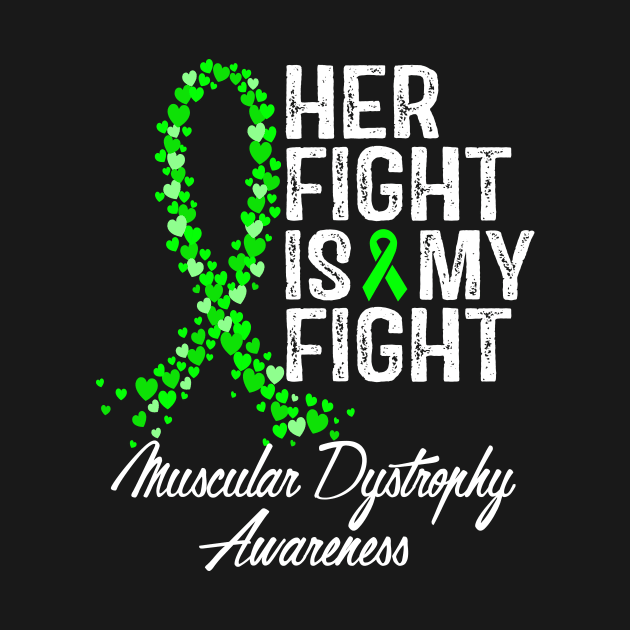 Muscular Dystrophy Awareness Her Fight Is My Fight by RW