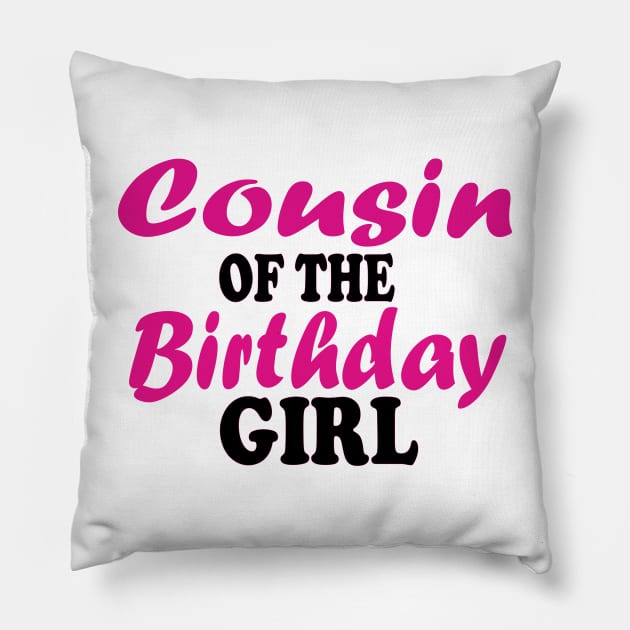 cousin of the birthday girl Pillow by UrbanCharm