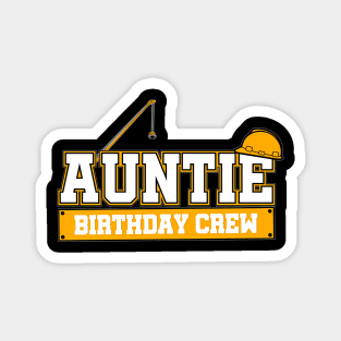 Auntie Crew-Construction Theme Py Magnet