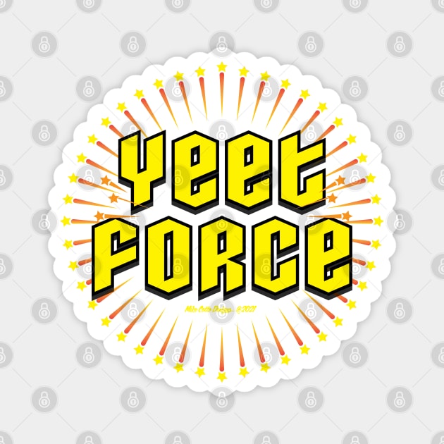 Yeet Force Star Burst Magnet by MikeCottoArt