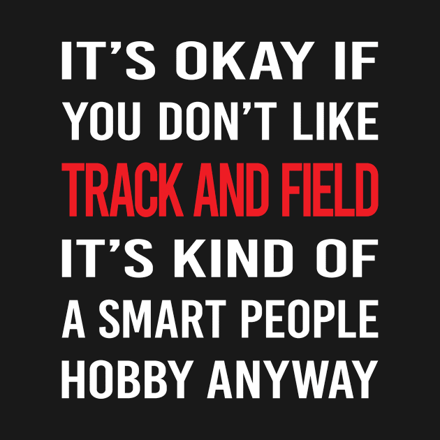 Smart People Hobby Track And Field by relativeshrimp