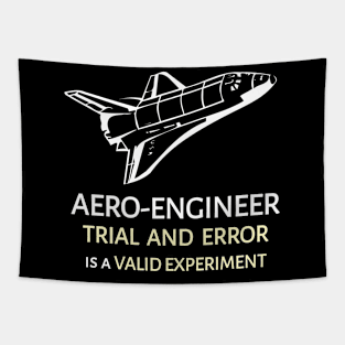 AERO-ENGINEER: Trial And Error Is A Valid Experiment Tapestry