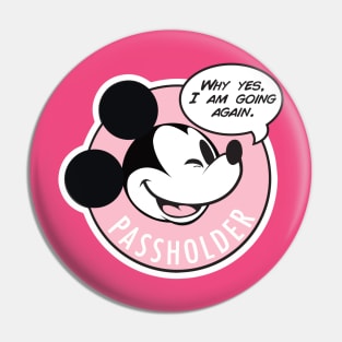 Why Yes, I am going again - Pink 2 Pin