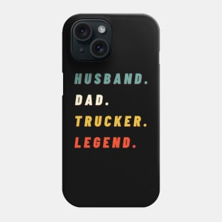 husband dad trucker legend Phone Case