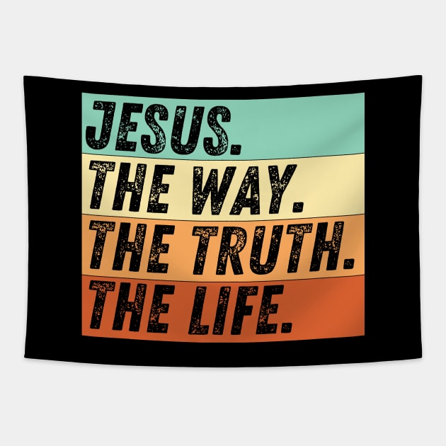 Christian Quote Jesus Is The Way The Truth And The Life John 14:6 Bible Verse Tapestry by Art-Jiyuu