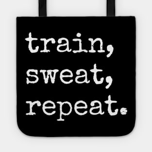 TRAIN, SWEAT, REPEAT. (Typewriter style DARK BG) | Minimal Text Aesthetic Streetwear Unisex Design for Fitness/Athletes | Shirt, Hoodie, Coffee Mug, Mug, Apparel, Sticker, Gift, Pins, Totes, Magnets, Pillows Tote