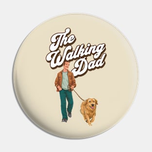 The Walking Dad Pin