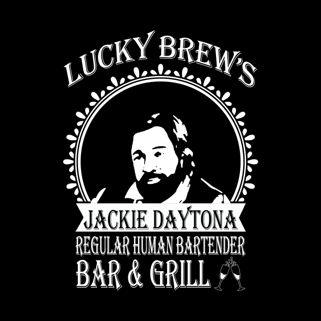 Jackie Daytona,Lucky Brew's Bar and Grill , What We Do In The Shadows Fan by FitMeClothes96