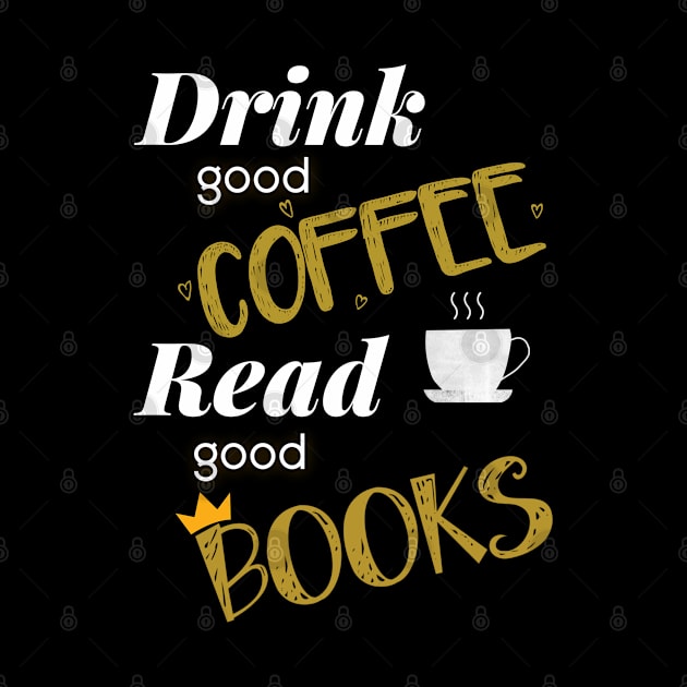 Drink Coffee Read Books by M2M