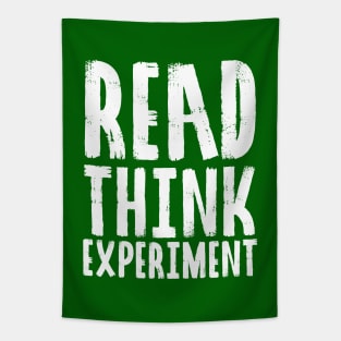 Read, Think, Experiment. | Self Improvement | Life | Quotes | Green Tapestry