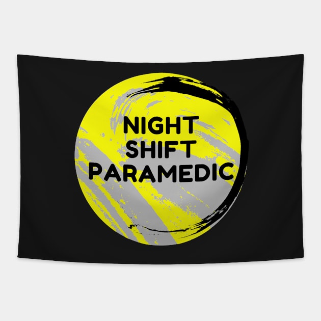 Night Shift Paramedic Tapestry by Famgift