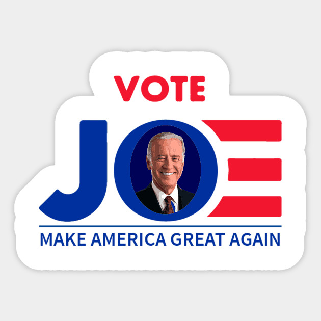 Vote Joe Make America Great Again 2020 Vote Joe Biden 2020 Sticker Teepublic
