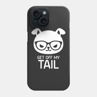 Get Off My Tail Phone Case