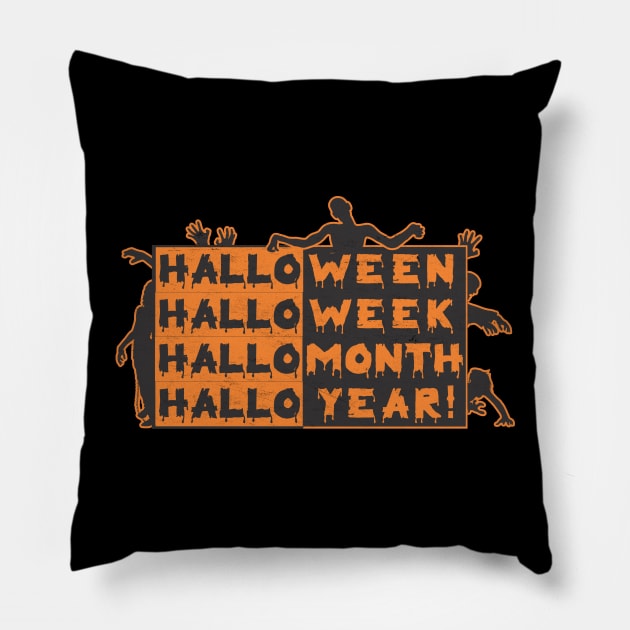 Zombies and Halloween All Year Long Pillow by AHBRAIN