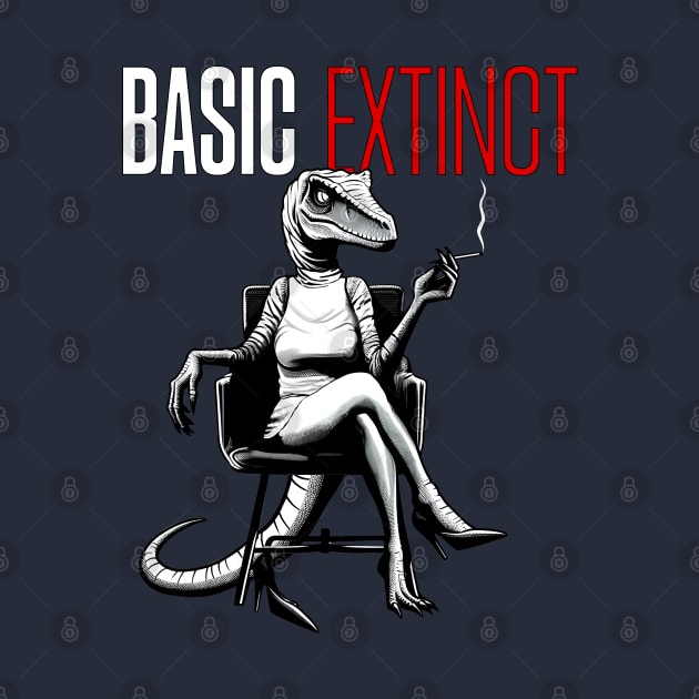 Basic Extinct - Funny Dinosaur Movie by Shirt for Brains