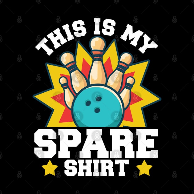 This Is My Spare Shirt | Funny Bowling Sport Game by 365inspiracji