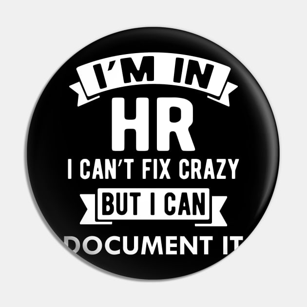 HR I'm in HR i can fix stupid but I can document it Pin by KC Happy Shop