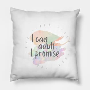 I can adult I promise Pillow