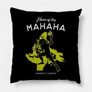 Home of the Mahaha - Nunavut, Canada Cryptid Legend Pillow