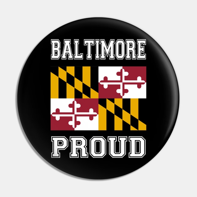 Baltimore Proud Pin by RockettGraph1cs