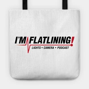 I'm Flatlining (Red) Tote