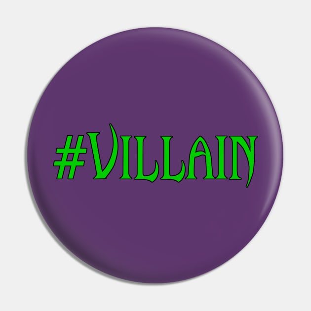 Hashtag Villain - Limited Edition Green Pin by Couplethatgeekstogether