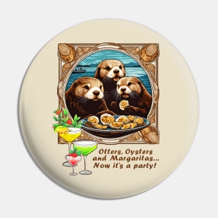 Otters Oysters Margaritas Party Pin