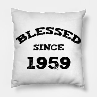 Blessed Since 1959 Funny Blessed Christian Birthday Pillow