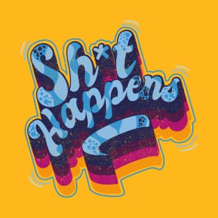 Shit Happens T-Shirt