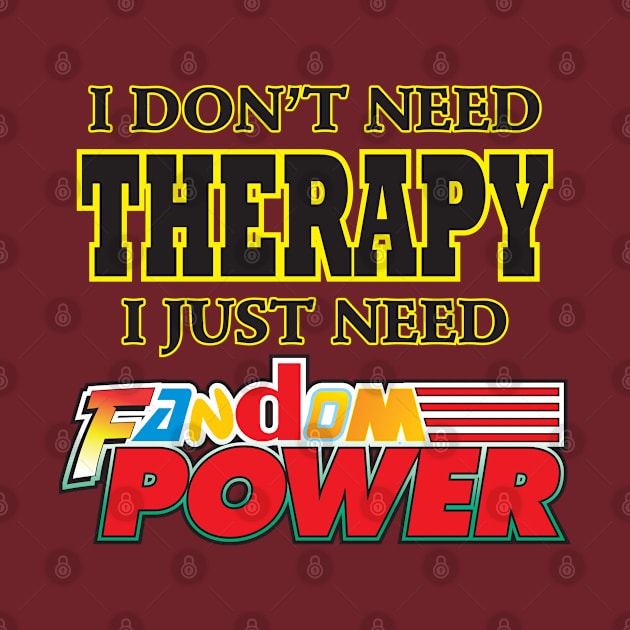 Fandom Power (Therapy) by Fandom Power Podcast Merch Shop