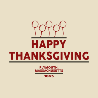 Happy Thanksgiving, Plymouth - Massachusetts T-Shirt